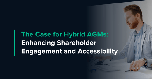 The Case for Hybrid AGMs: Enhancing Shareholder Engagement and Accessibility